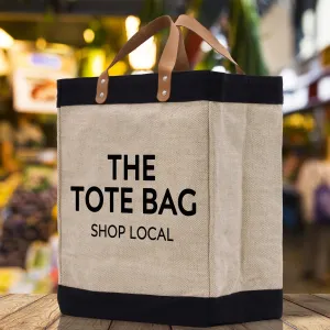 The Tote Bag Shop Local Jute Canvas Tote Funny Farmer Market Bag Quote Jute Bag Shopping Bag Burlap Bag Farmhouse Bag Grocery Bag