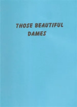 Those Beautiful Dames