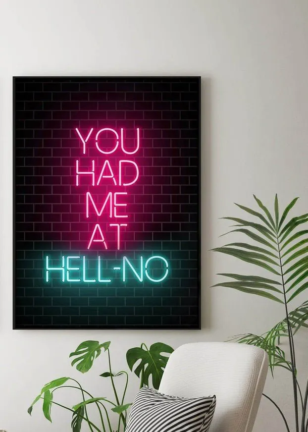 You Had Me At HellNO Neon Print