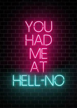 You Had Me At HellNO Neon Print